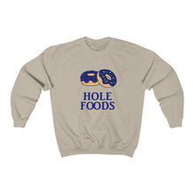 Hole Foods Sweatshirt
