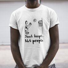Shoot Hoops Not People 1994 Retro Unisex T-Shirt