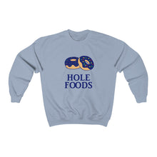 Hole Foods Sweatshirt