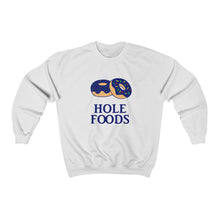 Hole Foods Sweatshirt