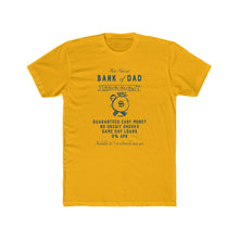 Bank of Dad Men's Cotton Neck T-Shirt