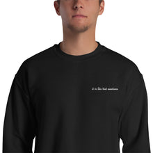 It be like that sometimes embroidered sweatshirt
