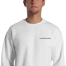 It be like that sometimes embroidered sweatshirt