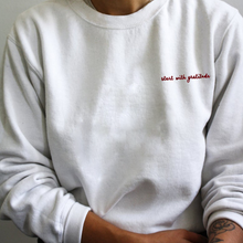 Start with Gratitude Unisex Embroidered Sweatshirt