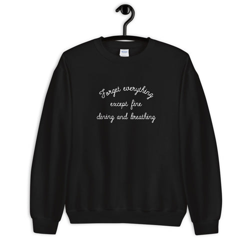 Fine Dining and Breathing Sweatshirt