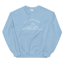 Let's Get This Bread Unisex Sweatshirt